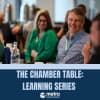 The Chamber Table: Learning Series